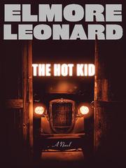 Cover of: The Hot Kid by Elmore Leonard, Elmore Leonard