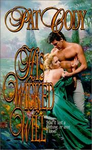 Cover of: His wicked will by Pat Cody, Pat Cody