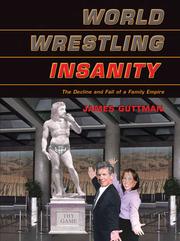 Cover of: World Wrestling Insanity by James Guttman