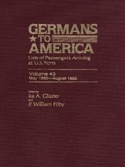 Cover of: Germans to America, Volume 43 May 19, 1882-Aug. 9, 1882