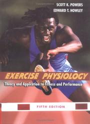 Cover of: Exercise Physiology by Scott K. Powers, Edward T. Howley, Powers, Powers & Howley, Scott K. (Scott Kline) Powers, Scott Powers, Edward Howley, Scott K. Powers, Edward T. Howley, Scott K. Powers, Edward T. Howley