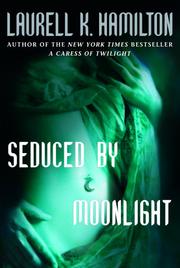 Cover of: Seduced By Moonlight by Laurell K. Hamilton