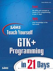 Cover of: Sams Teach Yourself GTK+ Programming in 21 Days by Donna Martin