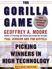 Cover of: The Gorilla Game, Revised Edition by Geoffrey A. Moore, Paul Johnson, Tom Kippola, Geoffrey A. Moore