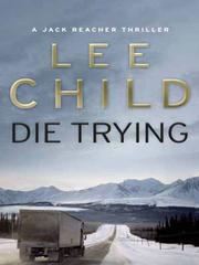 Cover of: Die Trying by Lee Child