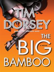 Cover of: The Big Bamboo by Tim Dorsey, Tim Dorsey