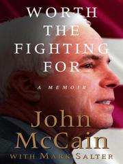 Cover of: Worth the Fighting For by John McCain