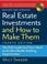 Cover of: Real Estate Investments and How to Make Them