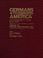 Cover of: Germans to America, Volume 16 Nov. 1, 1864-Nov. 2, 1865