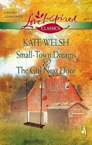 Small-Town Dreams / The Girl Next Door by Kate Welsh