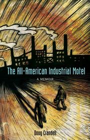 Cover of: The All-American Industrial Motel by Doug Crandell, Doug Crandell