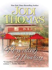 Cover of: Rewriting Monday by Jodi Thomas