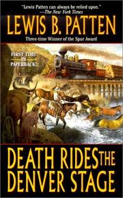 Cover of: Death Rides the Denver Stage by Patten, Lewis B., Patten, Lewis B.