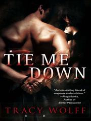 Cover of: Tie Me Down by Tracy Wolff