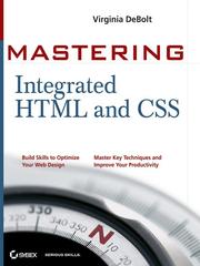 Cover of: Mastering Integrated HTML and CSS by Virginia DeBolt, Virginia DeBolt