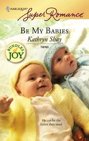 Cover of: Be My Babies by Kathryn Shay