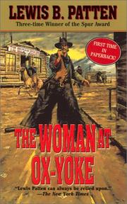 Cover of: The Woman at Ox-Yoke by Patten, Lewis B., Patten, Lewis B.