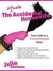 Cover of: The Ultimate Accidental Housewife by Julie Edelman, Julie Edelman