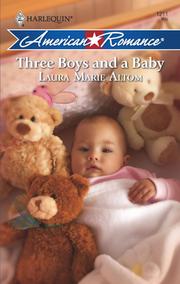 Cover of: Three Boys and a Baby by Laura Marie Altom