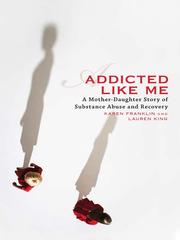 Legacy of addiction by Karen Franklin