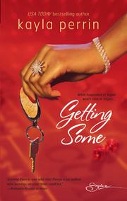 Cover of: Getting Some by Kayla Perrin