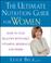Cover of: The Ultimate Nutrition Guide for Women