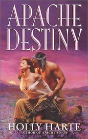 Cover of: Apache destiny by Holly Harte