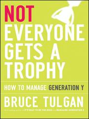 Cover of: Not Everyone Gets A Trophy by Bruce Tulgan