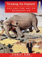 Cover of: Throwing the Elephant by Stanley Bing, Stanley Bing