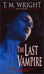 Cover of: The last vampire by T. M. Wright