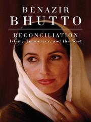 Cover of: Reconciliation by Benazir Bhutto, Benazir Bhutto