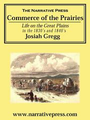 Cover of: Commerce of the Prairies by Josiah Gregg, Josiah Gregg