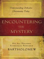 Cover of: Encountering the Mystery by Bartholomew I Ecumenical Patriarch of Constantinople