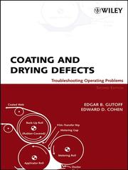 Cover of: Coating and Drying Defects by Edgar B. Gutoff, Edward D. Cohen, Edgar B. Gutoff