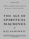 Cover of: The Age of Spiritual Machines