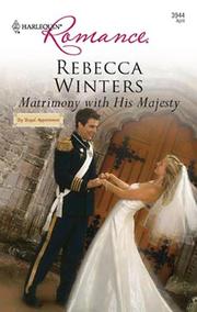 Cover of: Matrimony with His Majesty by Rebecca Winters