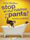 Cover of: Stop in the Name of Pants!