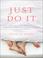 Cover of: Just Do It