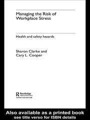 Cover of: Managing the Risk of Workplace Stress