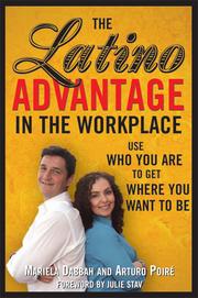 Cover of: The Latino Advantage in the Workplace by Mariela Dabbah