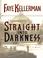 Cover of: Straight into Darkness