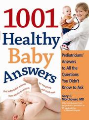 Cover of: 1001 Healthy Baby Answers by Gary Morchower