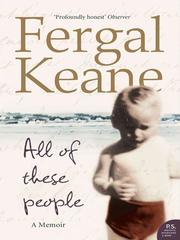 Cover of: All of These People by Fergal Keane