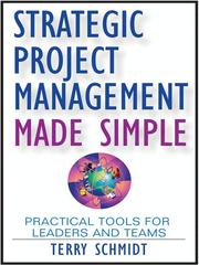 Cover of: Strategic Project Management Made Simple by Terry Schmidt, Terry Schmidt