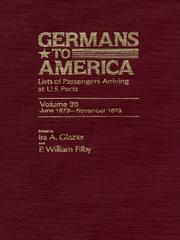 Cover of: Germans to America, Volume 30 June 1873-Nov. 1873 by Glazier Ira A.TH