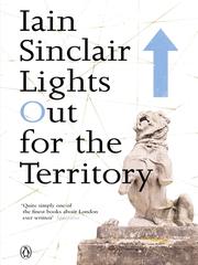 Cover of: Lights Out for the Territory by Iain Sinclair