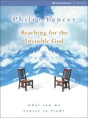 Cover of: Reaching for the Invisible God by Philip Yancey