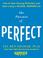 Cover of: The Pursuit of Perfect