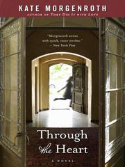 Cover of: Through the Heart by Kate Morgenroth, Kate Morgenroth