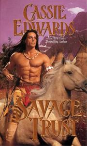 Cover of: Savage trust by Cassie Edwards